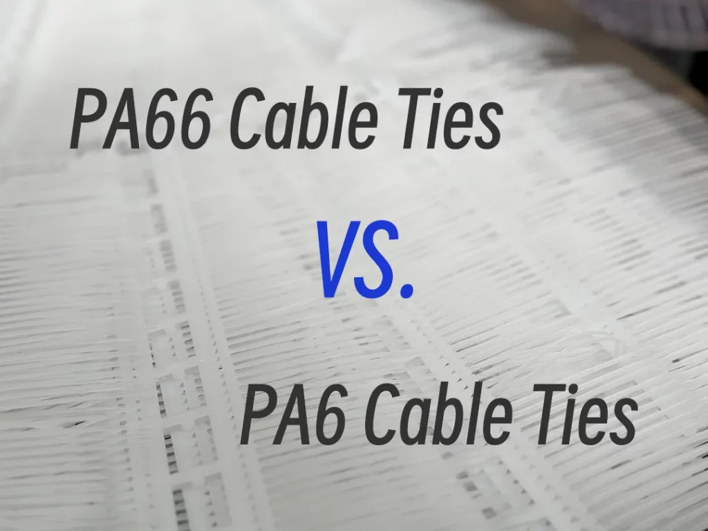 Nylon-66-cable-ties-vs-Nylon-6-Cable-Ties